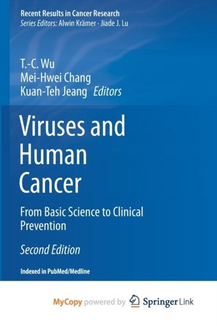 Viruses and Human Cancer : From Basic Science to Clinical Prevention (Paperback)