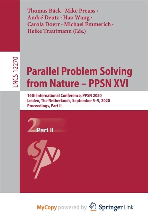 Parallel Problem Solving from Nature - PPSN XVI : 16th International Conference, PPSN 2020, Leiden, The Netherlands, September 5-9, 2020, Proceedings, (Paperback)