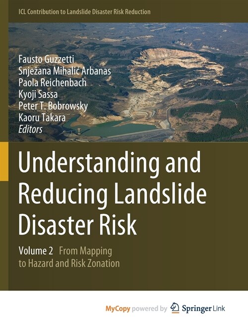 Understanding and Reducing Landslide Disaster Risk : Volume 2 From Mapping to Hazard and Risk Zonation (Paperback)