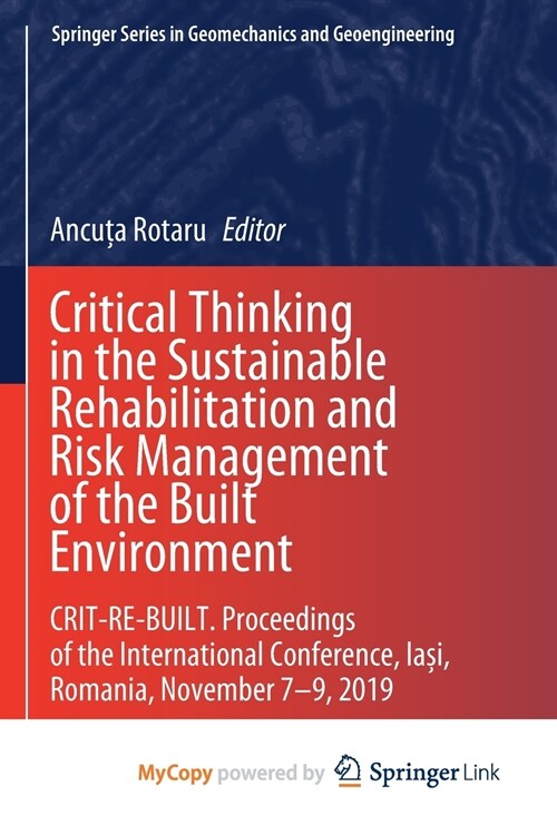 Critical Thinking in the Sustainable Rehabilitation and Risk Management of the Built Environment : CRIT-RE-BUILT. Proceedings of the International Con (Paperback)
