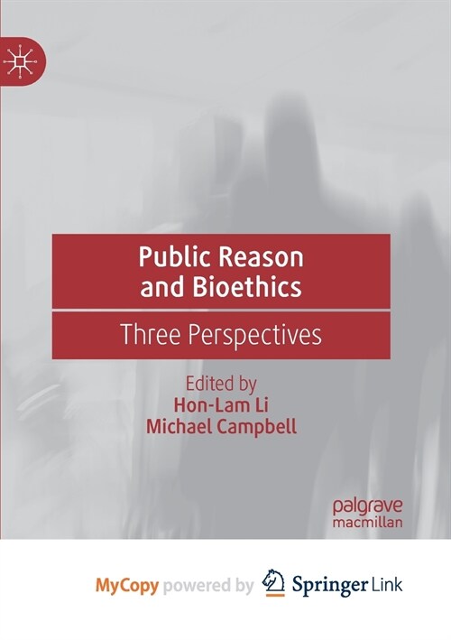 Public Reason and Bioethics : Three Perspectives (Paperback)