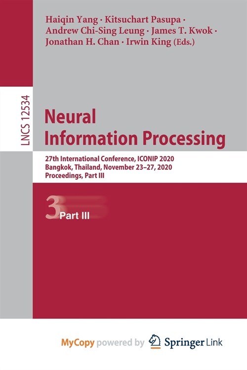 Neural Information Processing : 27th International Conference, ICONIP 2020, Bangkok, Thailand, November 23-27, 2020, Proceedings, Part III (Paperback)