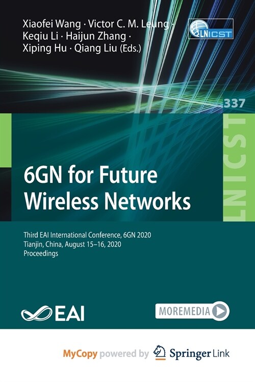 6GN for Future Wireless Networks : Third EAI International Conference, 6GN 2020, Tianjin, China, August 15-16, 2020, Proceedings (Paperback)