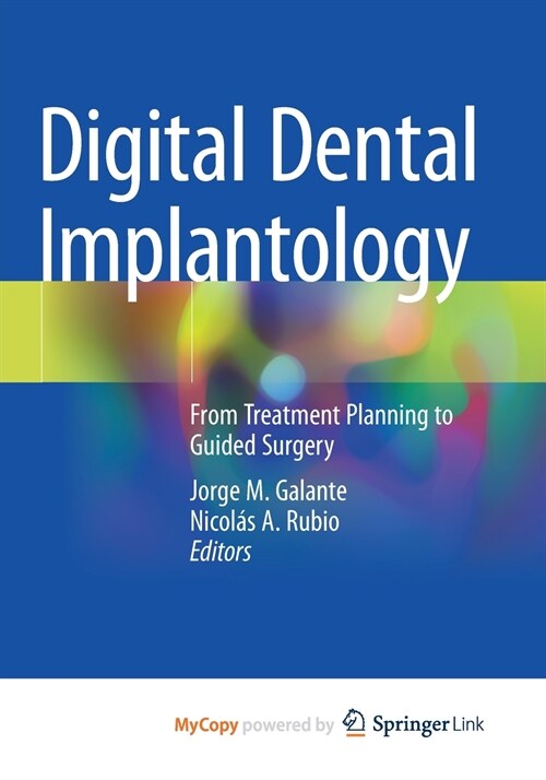 Digital Dental Implantology : From Treatment Planning to Guided Surgery (Paperback)