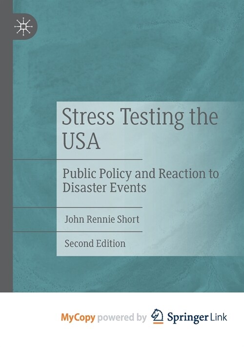 Stress Testing the USA : Public Policy and Reaction to Disaster Events (Paperback)