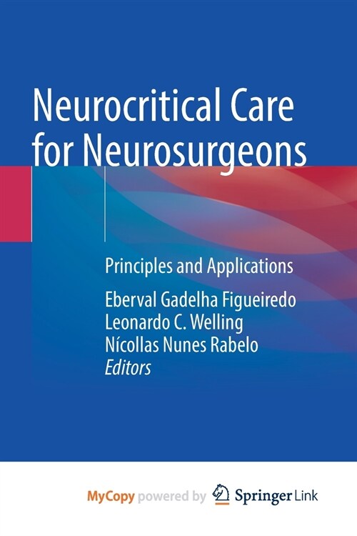 Neurocritical Care for Neurosurgeons : Principles and Applications (Paperback)