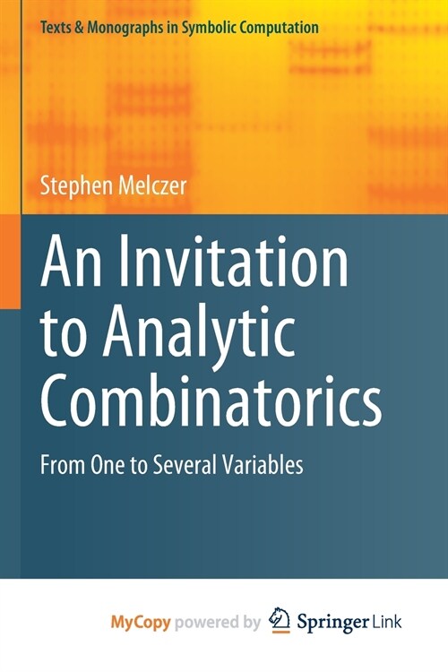 An Invitation to Analytic Combinatorics : From One to Several Variables (Paperback)