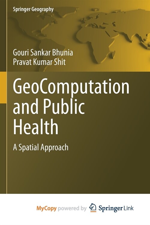 GeoComputation and Public Health : A Spatial Approach (Paperback)