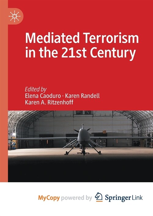 Mediated Terrorism in the 21st Century (Paperback)