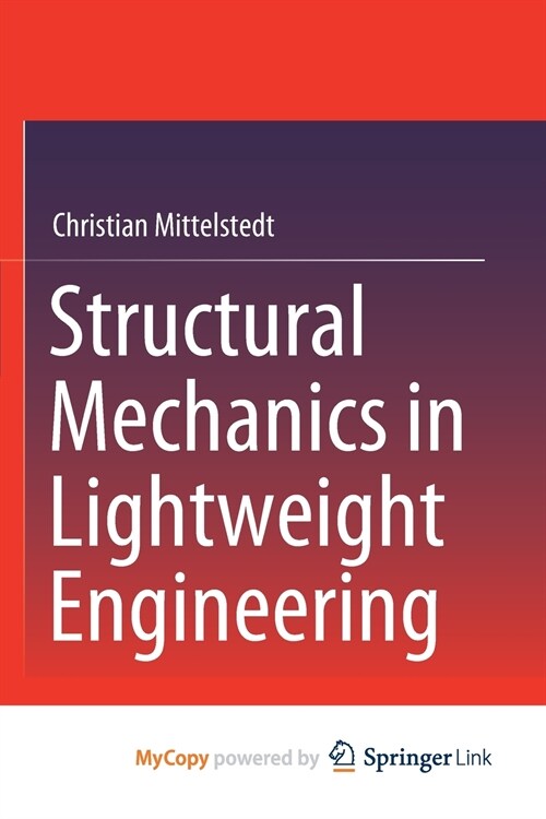 Structural Mechanics in Lightweight Engineering (Paperback)