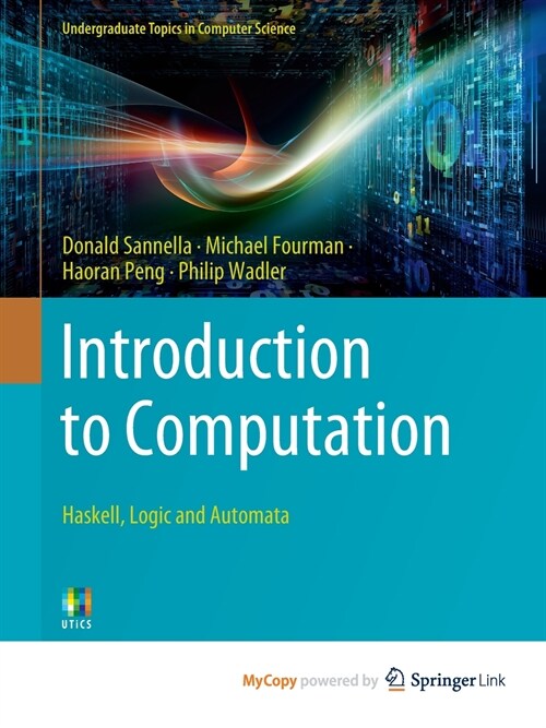 Introduction to Computation : Haskell, Logic and Automata (Paperback)