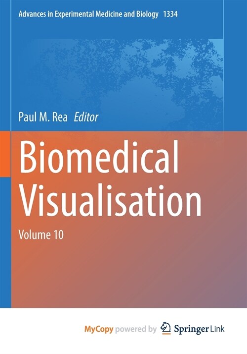 Biomedical Visualisation : Volume 10 (Paperback)