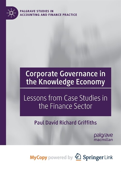 Corporate Governance in the Knowledge Economy : Lessons from Case Studies in the Finance Sector (Paperback)