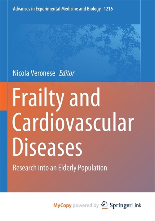 Frailty and Cardiovascular Diseases : Research into an Elderly Population (Paperback)