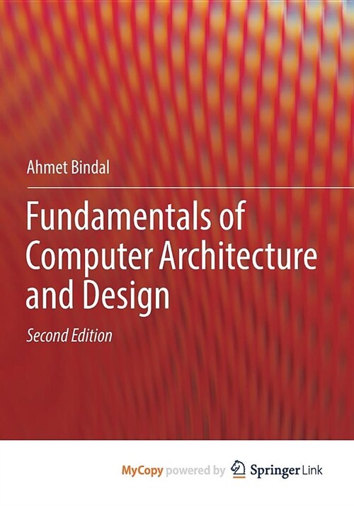 Fundamentals of Computer Architecture and Design (Paperback)