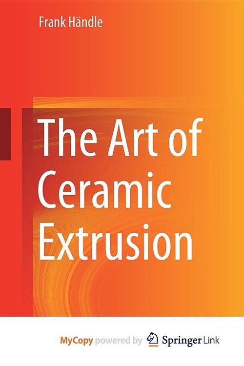 The Art of Ceramic Extrusion (Paperback)