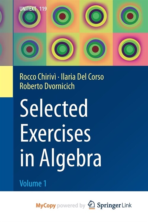 Selected Exercises in Algebra : Volume 1 (Paperback)