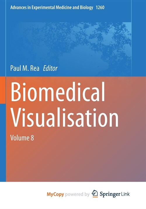 Biomedical Visualisation : Volume 8 (Paperback)