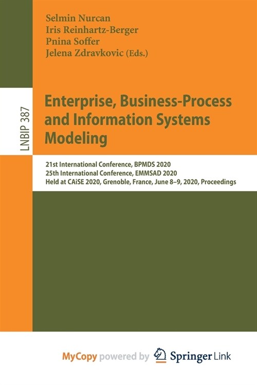 Enterprise, Business-Process and Information Systems Modeling : 21st International Conference, BPMDS 2020, 25th International Conference, EMMSAD 2020, (Paperback)