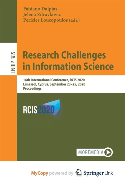 Research Challenges in Information Science : 14th International Conference, RCIS 2020, Limassol, Cyprus, September 23-25, 2020, Proceedings (Paperback)