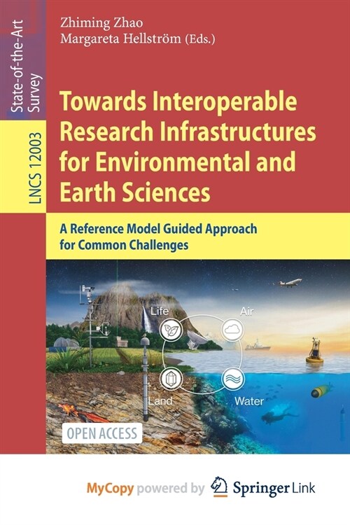Towards Interoperable Research Infrastructures for Environmental and Earth Sciences : A Reference Model Guided Approach for Common Challenges (Paperback)