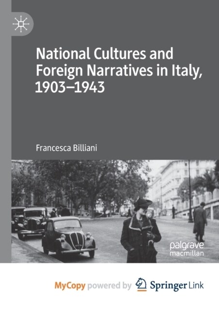 National Cultures and Foreign Narratives in Italy, 1903-1943 (Paperback)