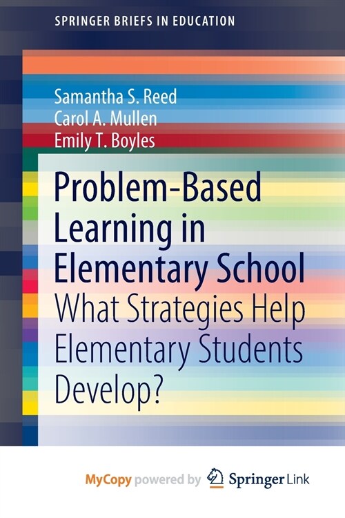 Problem-Based Learning in Elementary School : What Strategies Help Elementary Students Develop? (Paperback)