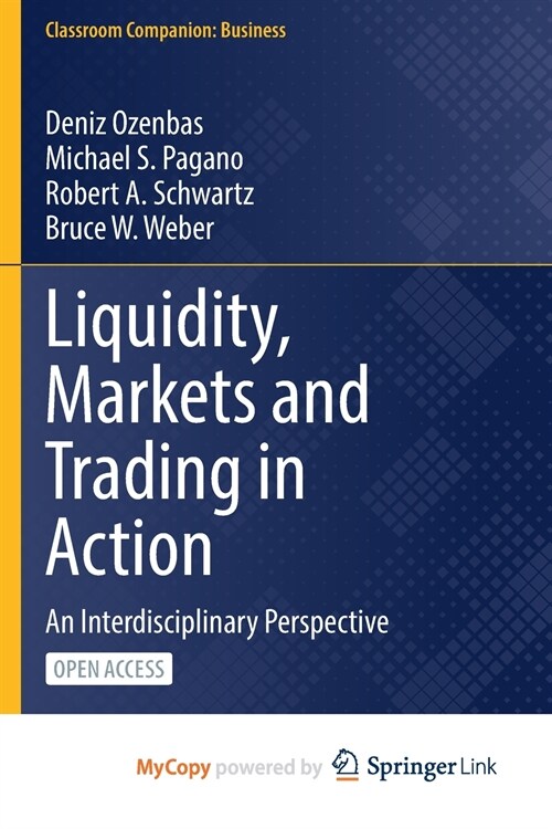 Liquidity, Markets and Trading in Action : An Interdisciplinary Perspective (Paperback)