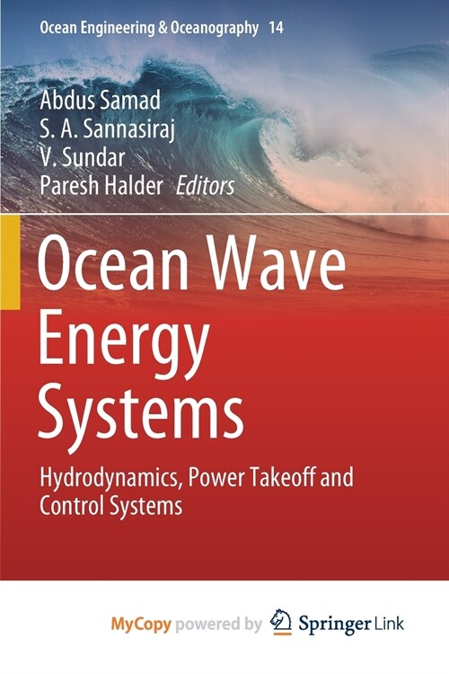 Ocean Wave Energy Systems : Hydrodynamics, Power Takeoff and Control Systems (Paperback)