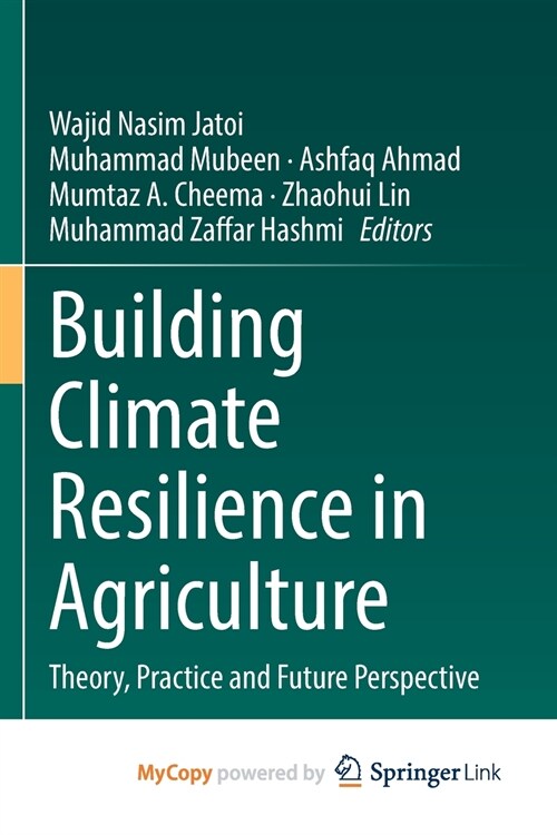 Building Climate Resilience in Agriculture : Theory, Practice and Future Perspective (Paperback)