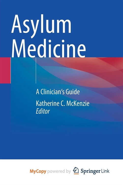 Asylum Medicine : A Clinicians Guide (Paperback)