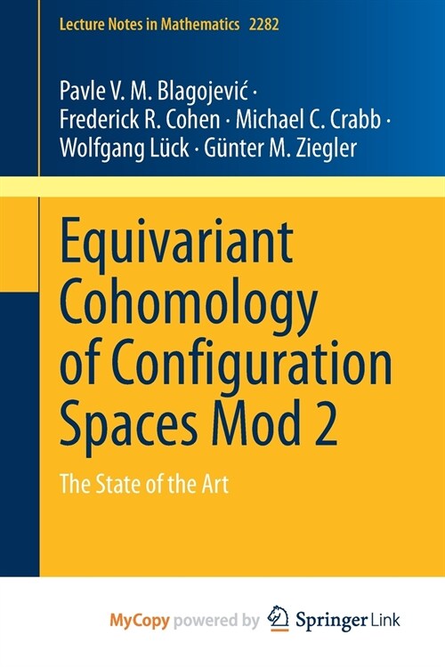 Equivariant Cohomology of Configuration Spaces Mod 2 : The State of the Art (Paperback)