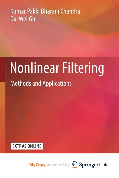 Nonlinear Filtering : Methods and Applications (Paperback)
