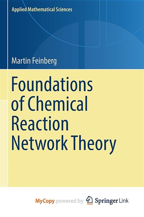 Foundations of Chemical Reaction Network Theory (Paperback)