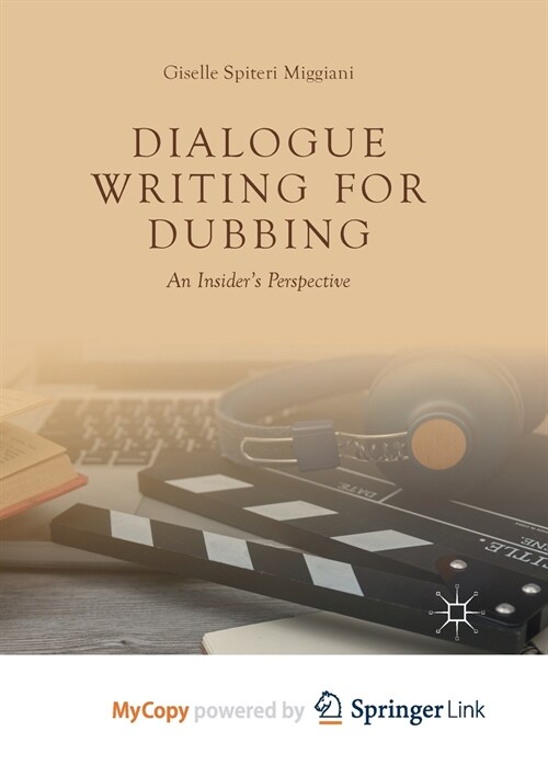 Dialogue Writing for Dubbing : An Insiders Perspective (Paperback)
