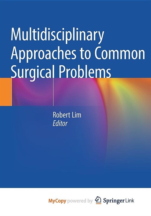 Multidisciplinary Approaches to Common Surgical Problems (Paperback)