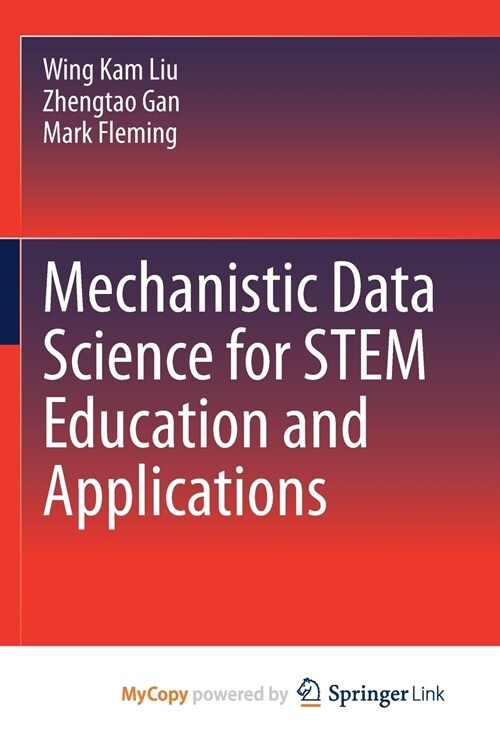 Mechanistic Data Science for STEM Education and Applications (Paperback)