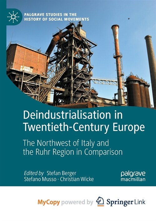 Deindustrialisation in Twentieth-Century Europe : The Northwest of Italy and the Ruhr Region in Comparison (Paperback)