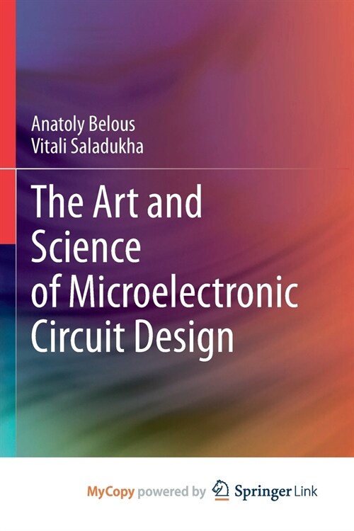 The Art and Science of Microelectronic Circuit Design (Paperback)