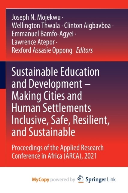 Sustainable Education and Development - Making Cities and Human Settlements Inclusive, Safe, Resilient, and Sustainable : Proceedings of the Applied R (Paperback)