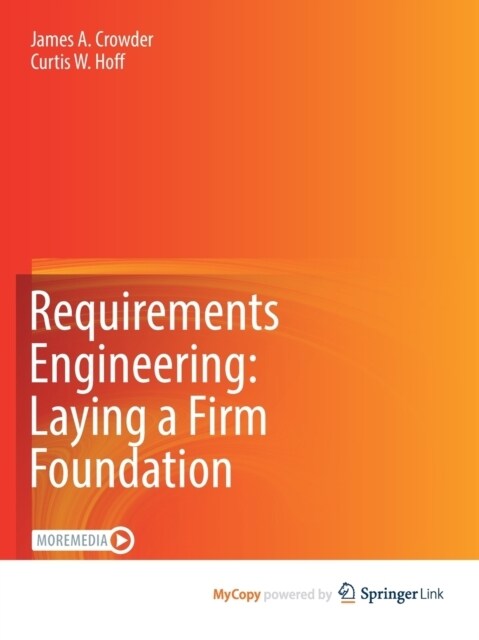 Requirements Engineering : Laying a Firm Foundation (Paperback)