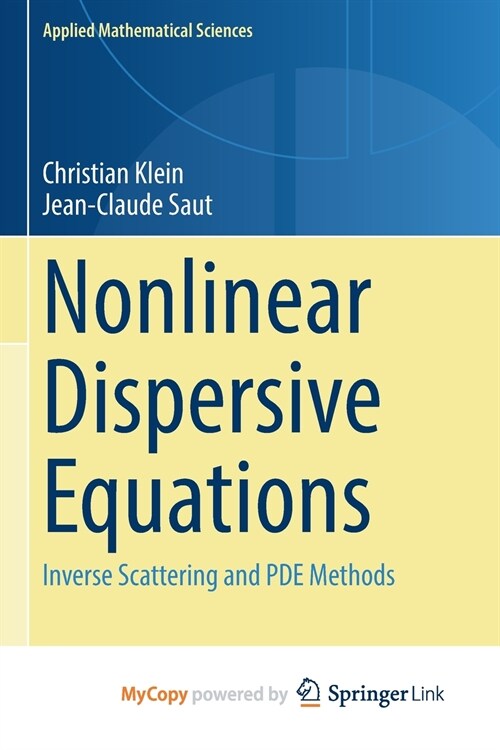 Nonlinear Dispersive Equations : Inverse Scattering and PDE Methods (Paperback)