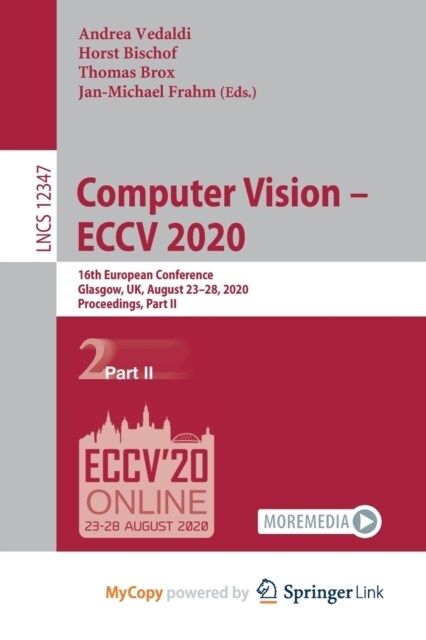 Computer Vision - ECCV 2020 : 16th European Conference, Glasgow, UK, August 23-28, 2020, Proceedings, Part II (Paperback)