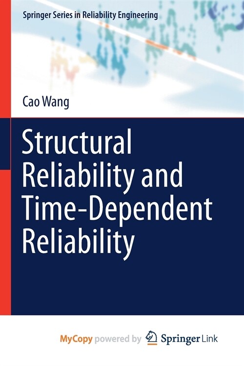Structural Reliability and Time-Dependent Reliability (Paperback)