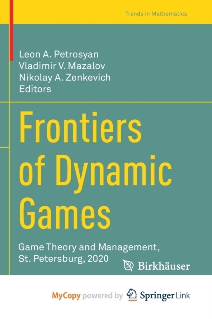 Frontiers of Dynamic Games : Game Theory and Management, St. Petersburg, 2020 (Paperback)