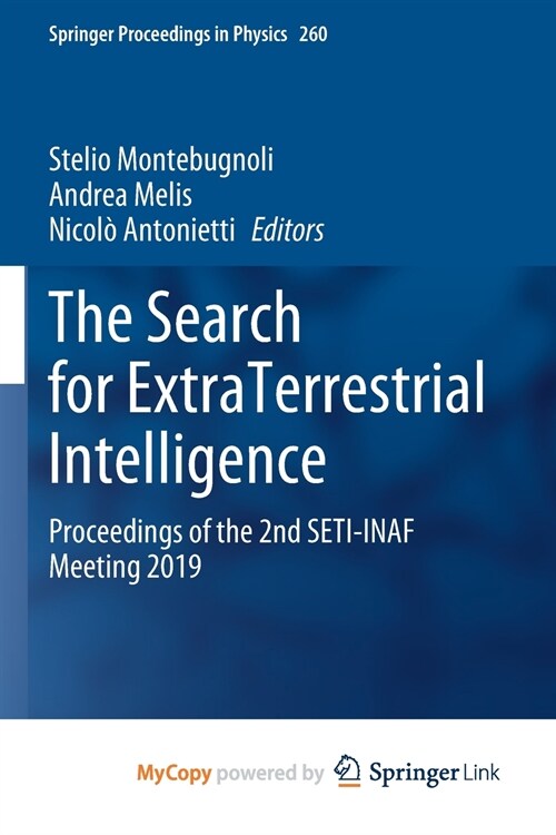 The Search for ExtraTerrestrial Intelligence : Proceedings of the 2nd SETI-INAF Meeting 2019 (Paperback)