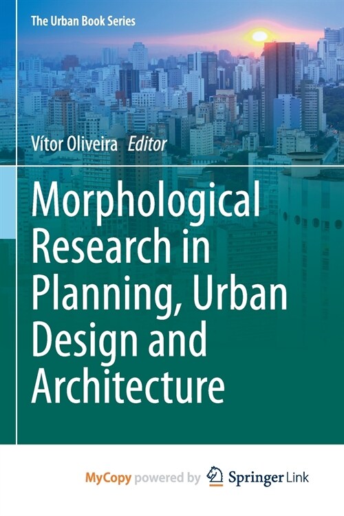 Morphological Research in Planning, Urban Design and Architecture (Paperback)