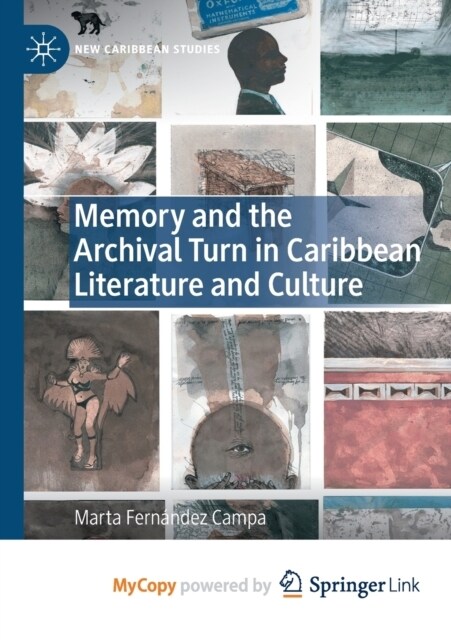 Memory and the Archival Turn in Caribbean Literature and Culture (Paperback)