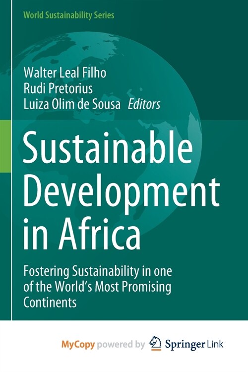 Sustainable Development in Africa : Fostering Sustainability in one of the Worlds Most Promising Continents (Paperback)