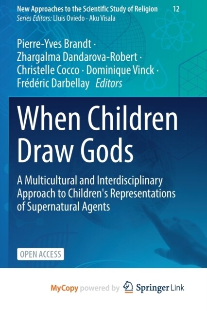 When Children Draw Gods : A Multicultural and Interdisciplinary Approach to Childrens Representations of Supernatural Agents (Paperback)